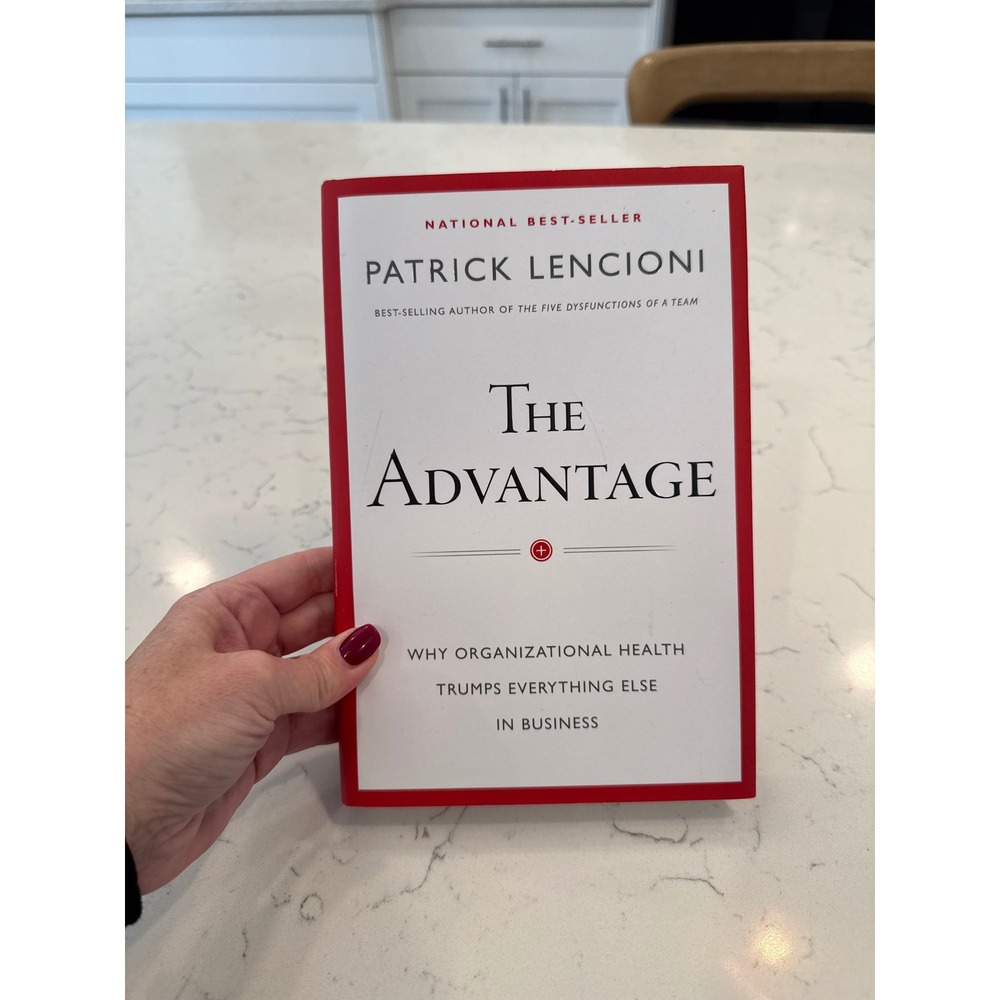 The Advantage Patrick Lencioni Hardcover Business Leadership Book 9780470941522